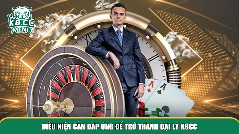3 dai ly k8cc Điều kiện cơ bản để trở thành đại lý K8CC
