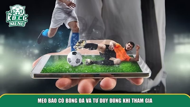meo bao co bong da 1 Mẹo bào cỏ bóng đá và tư duy đúng khi tham gia