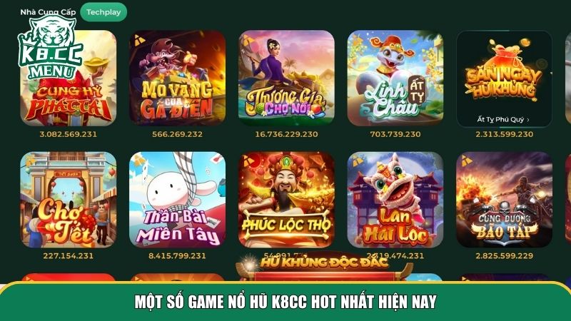 no hu k8cc 3 Kho game nổ hũ K8CC liên tục được cập nhật để phù hợp với xu hướng